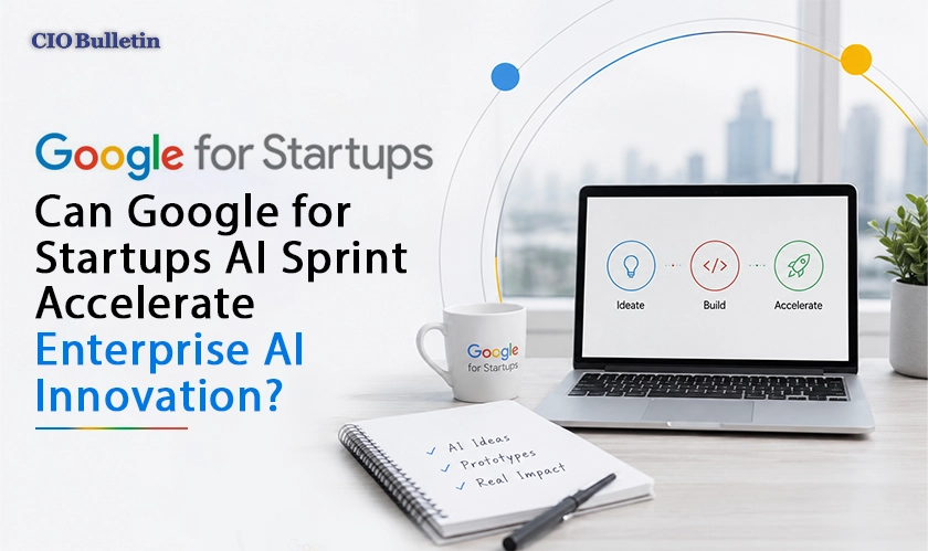 Google for Startups AI Sprint Unlocks Innovation 